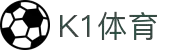 K1体育 - 十年品牌 值得信赖